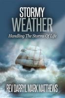 Stormy Weather: Handling the Storms of Life 0998974307 Book Cover
