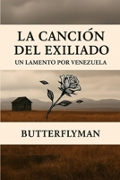 La Canción del Exilio (Spanish Edition) B0FF2CP89K Book Cover
