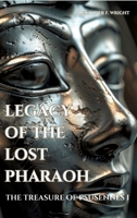 Legacy of the Lost Pharaoh: The Treasure of Psusennes I 3384164431 Book Cover