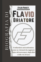 Biografia di Flavio Briatore: Il miliardario anticonformista: come un visionario ha raggiunto l'apice del motorsport, degli affari e della vita di lusso (Italian Edition) B0FK5SH82T Book Cover