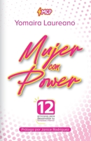 Mujer con Power: 12 Principios para desarrollar tu fortaleza interior (Spanish Edition) B0DRSVWQXF Book Cover