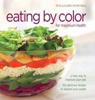 Williams-sonoma Eating by Color (Essentials) 0848731905 Book Cover