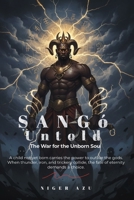 The War for the Unborn Soul: A storm rises, a prophecy stirs, and even gods fear the child who has not been born. (?àngó Untold) B0G6X12L4Q Book Cover