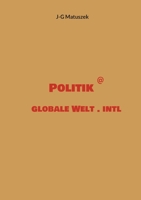 Politik @ globale Welt . intl (German Edition) 3758307945 Book Cover