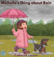 Michelle's Thing about Rain (The Hummingbird Tales) 1486625681 Book Cover