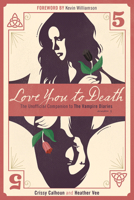 Love You to Death - Season 5 1770412271 Book Cover
