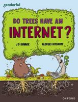 Readerful Independent Library: Oxford Reading Level 14: Do Trees Have an Internet? 138204173X Book Cover