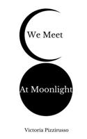We Meet At Moonlight B08FP7SQ2S Book Cover