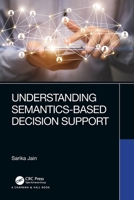 Understanding Semantics-Based Decision Support 0367627272 Book Cover