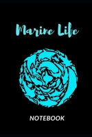 Marine life: Marine Life Animals. Save Our Ocean Life: Notebook 6" x 9" 110 Pages for writing 1652560432 Book Cover