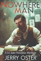 NOWHERE MAN: A Thriller (The Noir Procedurals of Jerry Oster) B0DCG6CKZG Book Cover