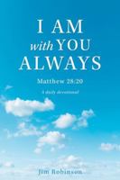 I Am with You Always: Matthew 28:20 1662889496 Book Cover