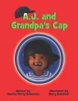 A. J. and Grandpa's Cap 1696942608 Book Cover