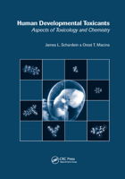 Human Developmental Toxicants: Aspects of Toxicology and Chemistry 0367403579 Book Cover