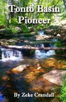 Tonto Basin Pioneer 1544241062 Book Cover