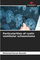 Particularities of cystic vestibular schwannoma 6209995039 Book Cover