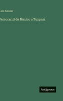 Ferrocarril de Mexico a Tuxpam 3563909857 Book Cover