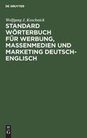 Standard Dictionary of Advertising, Mass Media and Marketing (German Edition) 3110089858 Book Cover