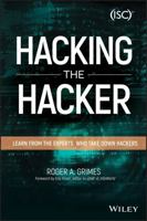 Hacking the Hacker: Learn from the Experts Who Take Down Hackers 1119396212 Book Cover