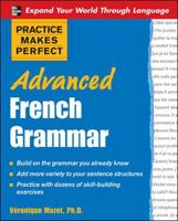 Practice Makes Perfect: Advanced French Grammar 0071476954 Book Cover