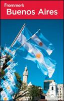 Frommer's Buenos Aires (Frommer's Complete) 0470449721 Book Cover