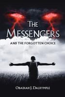 The Messengers and the Forgotten Choice 0991286316 Book Cover