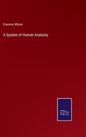 A System of Human Anatomy: General and Special 1021457809 Book Cover
