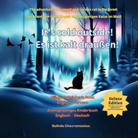 It's Cold Outside! / Es ist kalt draußen!: The Adventures of a smart and curious cat in the forest / Das Abenteuer einer klugen und neugierigen Katze im Wald (Lucky the Cat) 1997663848 Book Cover