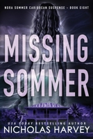 Missing Sommer : Nora Sommer Caribbean Suspense 1959627317 Book Cover