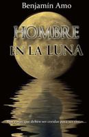 Hombre en la Luna 147815201X Book Cover