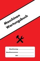 Maschinen Wartungsbuch: Erstellen Sie ein Wartungsprotokoll f�r jede konventionelle und CNC-Maschine 1704350026 Book Cover