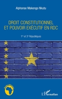 Droit constitutionnel et pouvoir exécutif en RDC: 1er et 3e Républiques (Études Africaines) (French Edition) 2336008173 Book Cover
