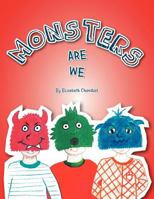 Monsters Are We 1462884857 Book Cover