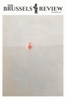 The Brussels Review: Autumn 2025 239069053X Book Cover