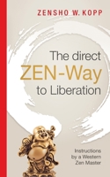 The direct ZEN-Way to Liberation 3752641150 Book Cover