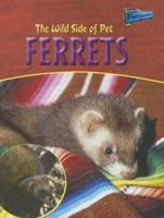 The Wild Side of Pet Ferrets 1410910199 Book Cover