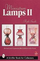 Miniature Lamps II (Schiffer Book for Collectors) 091683865X Book Cover