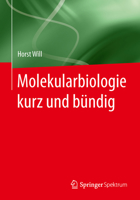 Molekularbiologie Kurz Und Bundig 3642551092 Book Cover