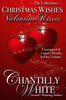 Christmas Wishes, Valentine Kisses 1500740004 Book Cover