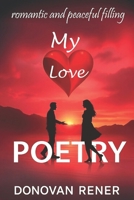 My Love POETRY: romantic and peaceful filling B0FK2Z4NTT Book Cover