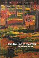 The Far End of the Park 0999471503 Book Cover