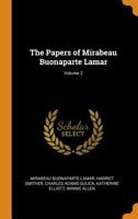 The Papers of Mirabeau Buonaparte Lamar, Volume 2 - Primary Source Edition 1016427794 Book Cover