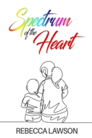 Spectrum of the Heart B0C1J2MNTY Book Cover