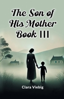 The Son of His Mother Book III 9365789125 Book Cover