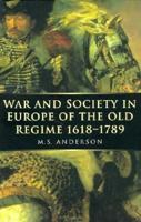 War and Society In Europe of the Old Regim (War & European Society) 0006860532 Book Cover