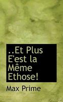 Et Plus E'Est La M�me Ethose 1110449828 Book Cover