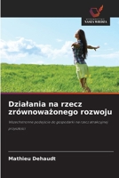 Dzialania na rzecz zrównowazonego rozwoju (Polish Edition) 6630375548 Book Cover