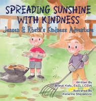 Spreading Sunshine with Kindness: Jensen and Rhett's Kindness Adventure: Jensen and Rhett's 1965142923 Book Cover