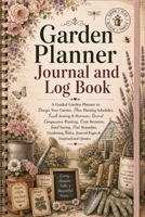 Garden Planner Journal & Log Book 3384949528 Book Cover