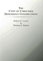 The Unity of Unbounded Dependency Constructions (Center for the Study of Language and Information - Lecture Notes) 1575864665 Book Cover